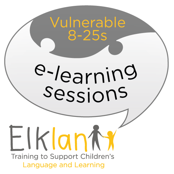 non-accredited e-learning sessions for Supporting Vulnerable 8-25s with SEMH and SLC Needs